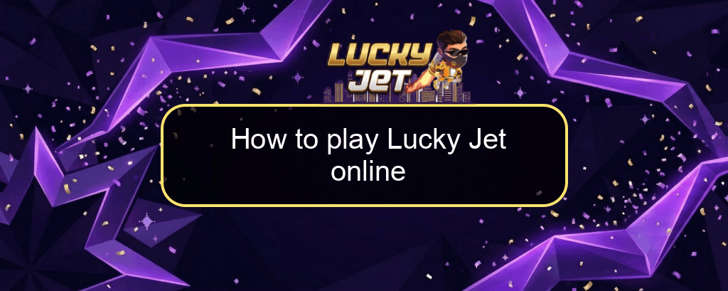 How to play Lucky Jet online
